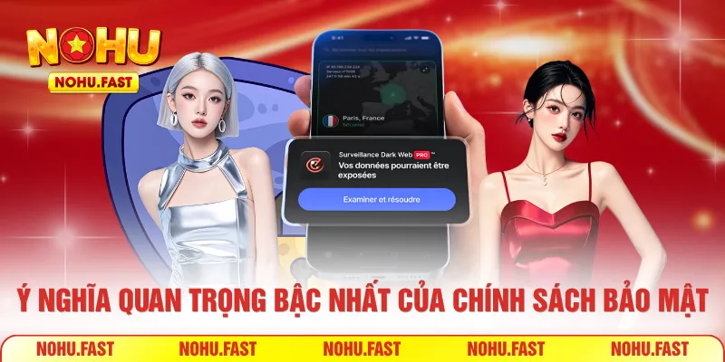 Ý nghĩa quan trọng bậc nhất của chính sách bảo mật